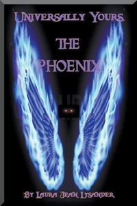 Universally Yours, The Phoenix