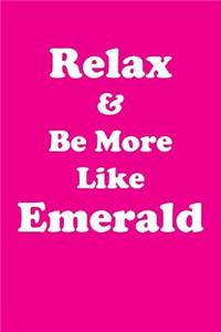 Relax & Be More Like Emerald Affirmations Workbook Positive Affirmations Workbook Includes