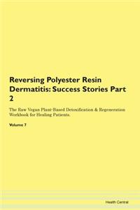 Reversing Polyester Resin Dermatitis: Su