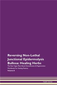 Reversing Non-Lethal Junctional Epidermo