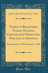 Names of Registered Nurses Holding Certificates Permitting Practice in Montana