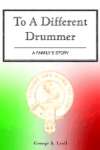 To A Different Drummer