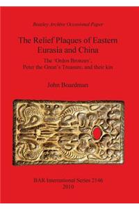 Relief Plaques of Eastern Eurasia and China