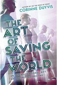 Art of Saving the World: An Interdimensional Riff. an Unexpected Destiny.