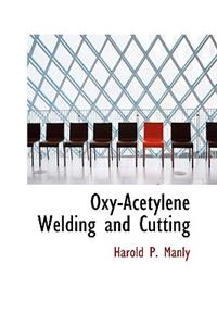 Oxy-Acetylene Welding and Cutting