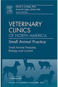 Small Animal Parasites: Biology and Control, an Issue of Veterinary Clinics: Small Animal Practice