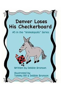 Denver Loses His Checkerboard