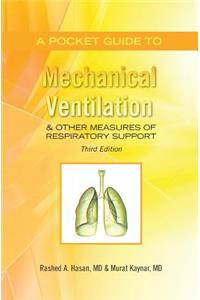 Pocket Guide to Mechanical Ventilation & Other Measures of Respiratory Support