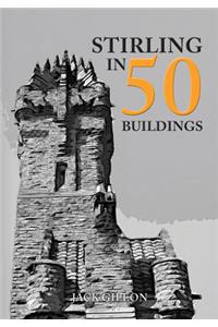 Stirling in 50 Buildings