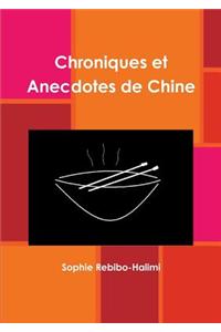 Chroniques Et Anecdotes De Chine