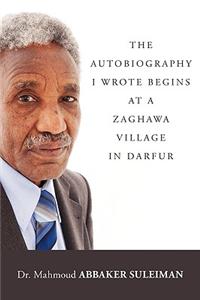 Autobiography I Wrote Begins at a Zaghawa Village in Darfur
