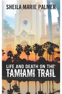 Life and Death on the Tamiami Trail