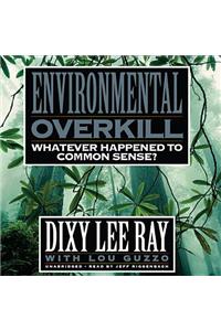 Environmental Overkill