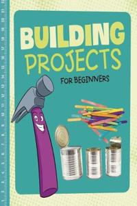 Building Projects for Beginners