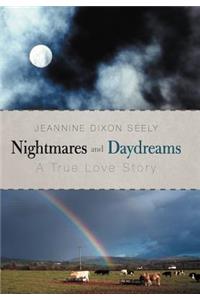 Nightmares and Daydreams