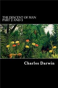 The Descent of Man Part 2 and 3
