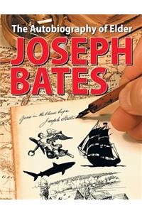 Autobiography of Elder Joseph Bates