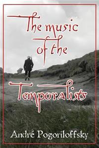 The music of the Temporalists