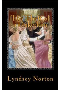 The Theft of a Dukedom
