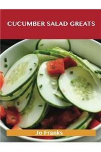 Cucumber Salad Greats