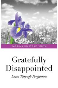 Gratefully Disappointed