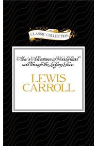 Alice's Adventures in Wonderland and Through the Looking Glass