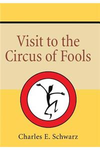Visit to the Circus of Fools