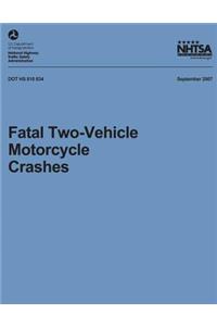 Fatal Two-Vehicle Motorcycle Crashes