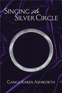 Singing the Silver Circle