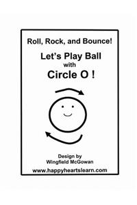 Let's Play Ball with Circle O!