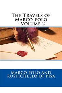 The Travels of Marco Polo - Volume 2