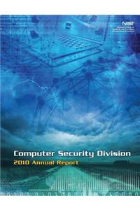 Computer Security Division 2010 Annual Report
