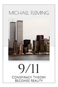 9/11: Conspiracy Theory Becomes Reality