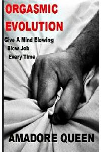 Orgasmic Evolution