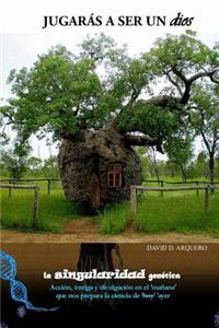 Jugarás a ser un dios