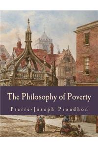 Philosophy of Poverty (Large Print Edition)