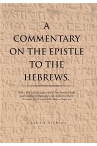 A Commentary on the Epistle to the Hebrews.