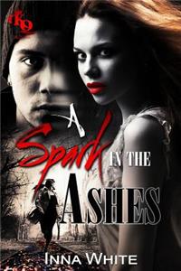 Spark In The Ashes