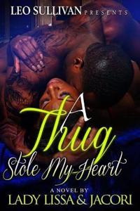 A Thug Stole My Heart