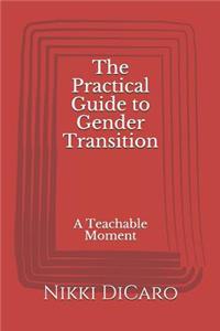 The Practical Guide to Gender Transition