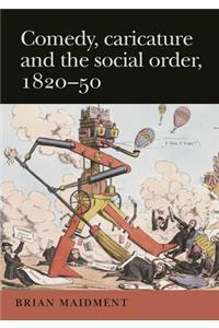 Comedy, Caricature and the Social Order, 1820–50