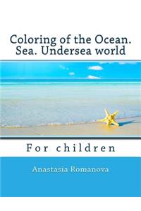 Coloring of the Ocean. Sea. Undersea world