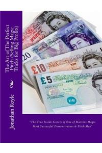 Art of The Perfect Pitch (Selling Magic Tricks for Big Profits)