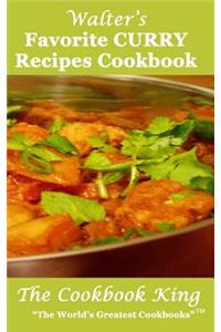 Walter's Favorite CURRY Recipes Cookbook