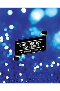 Composition Notebook Glitter Feeling: Ruled Paper Journal (Extra Large 8x10 Inches) - Bright Blue Glitter