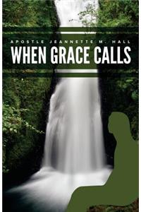 When Grace Calls