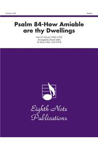 Psalm 84 How Amiable Are Thy Dwellings