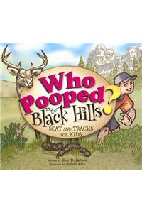 Who Pooped in the Black Hills?