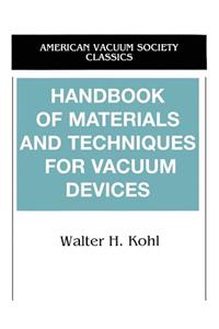 Handbook of Materials and Techniques for Vacuum Devices