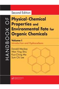 Handbook of Physical-Chemical Properties and Environmental Fate for Organic Chemicals